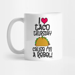 Taco Thursday Parody Food Tuesday Rebel Mug